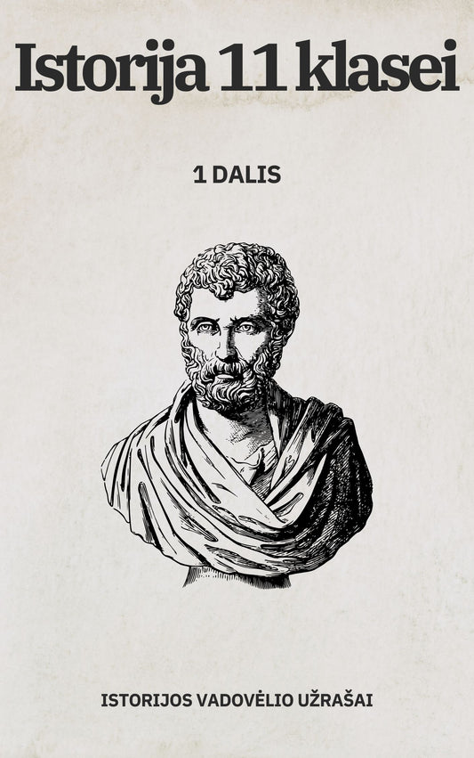 Istorijos vadovėlio 11 klasės 1 dalies istorijos užrašai (aprašymas)