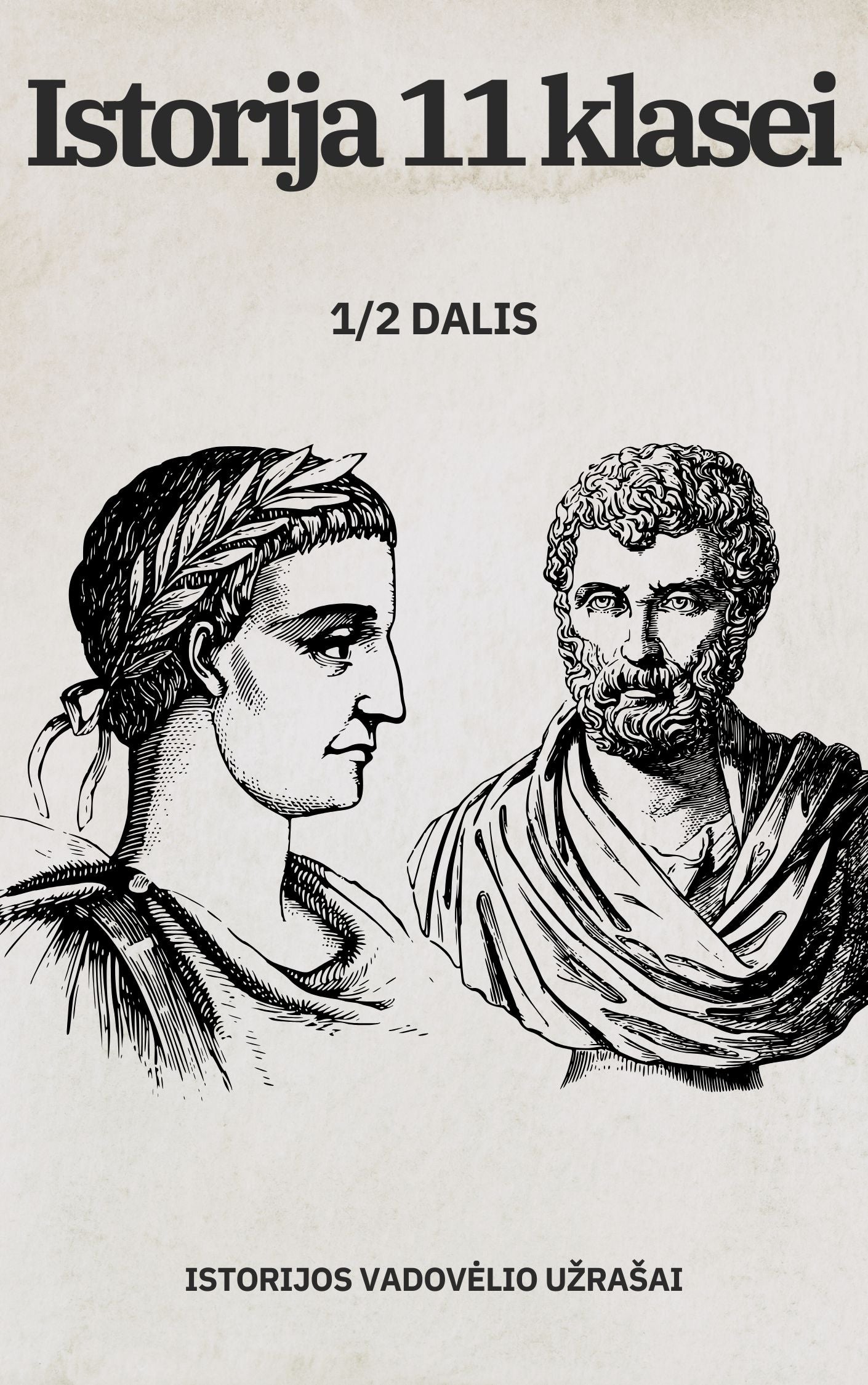 Istorijos vadovėlio 11 klasės 1 ir 2 dalies istorijos užrašai (aprašymas)
