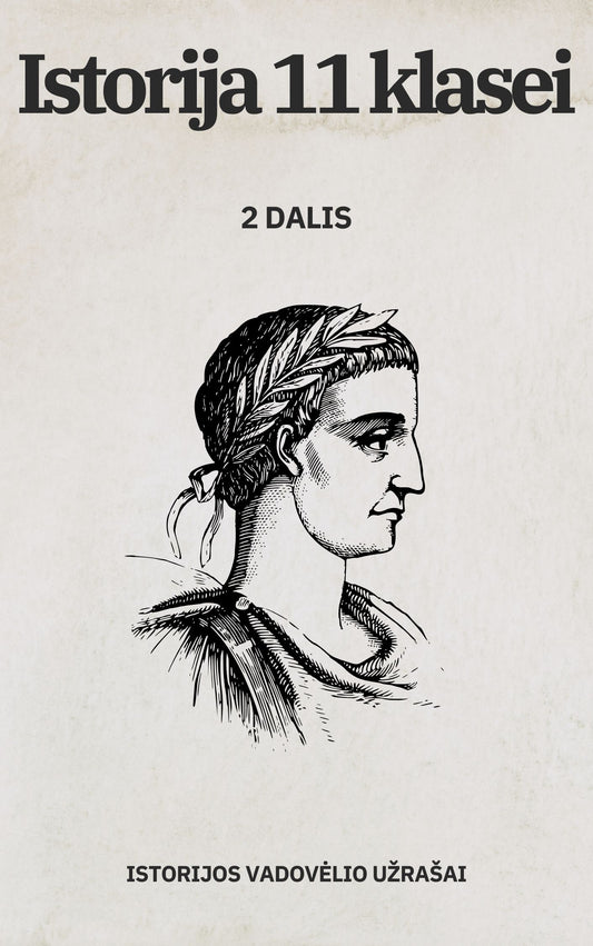 Istorijos vadovėlio 11 klasės 2 dalies istorijos užrašai (aprašymas)