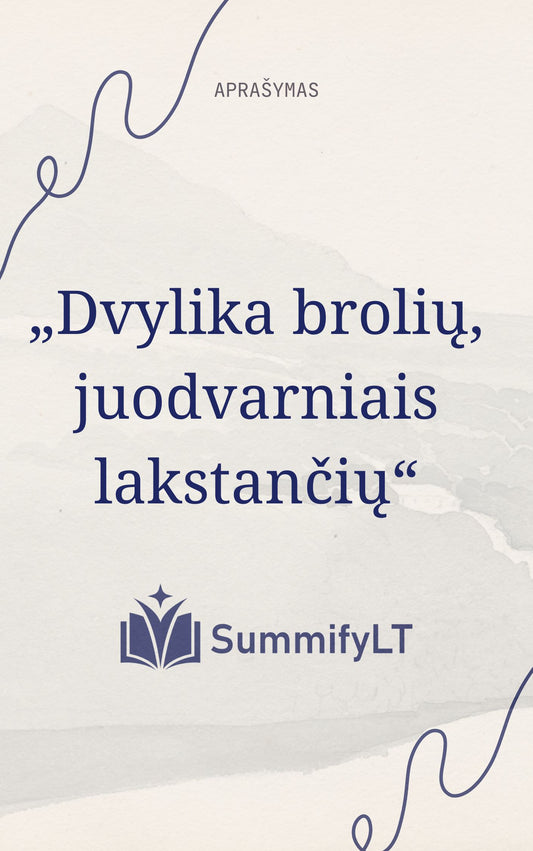 „Dvylika brolių, juodvarniais lakstančių“