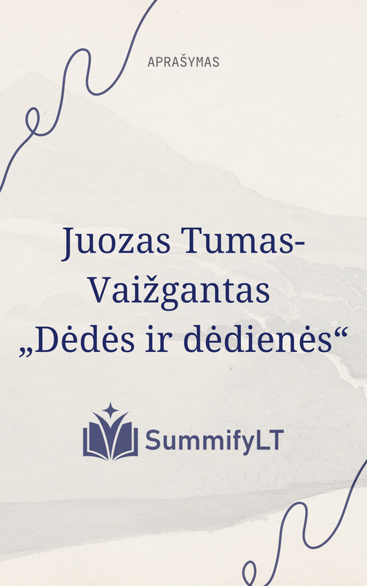 J. Tumas-Vaižgantas „Dėdės ir dėdienės“
