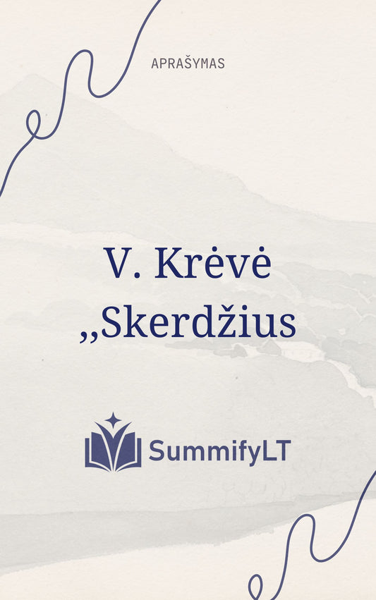 V. Krėvė ,,Skerdžius