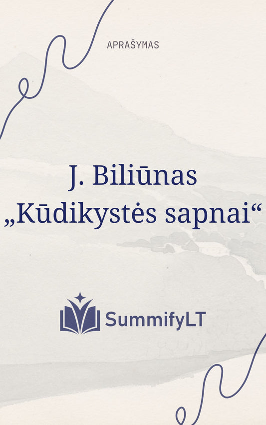 J. Biliūnas „Kūdikystės sapnai“